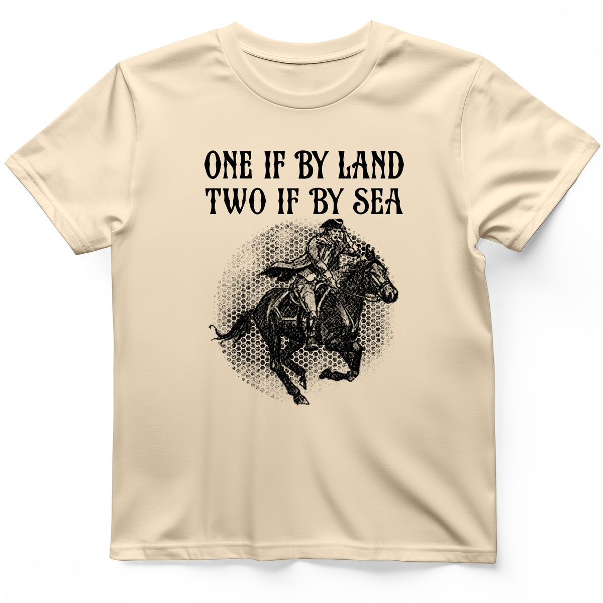One If By Land T-Shirt