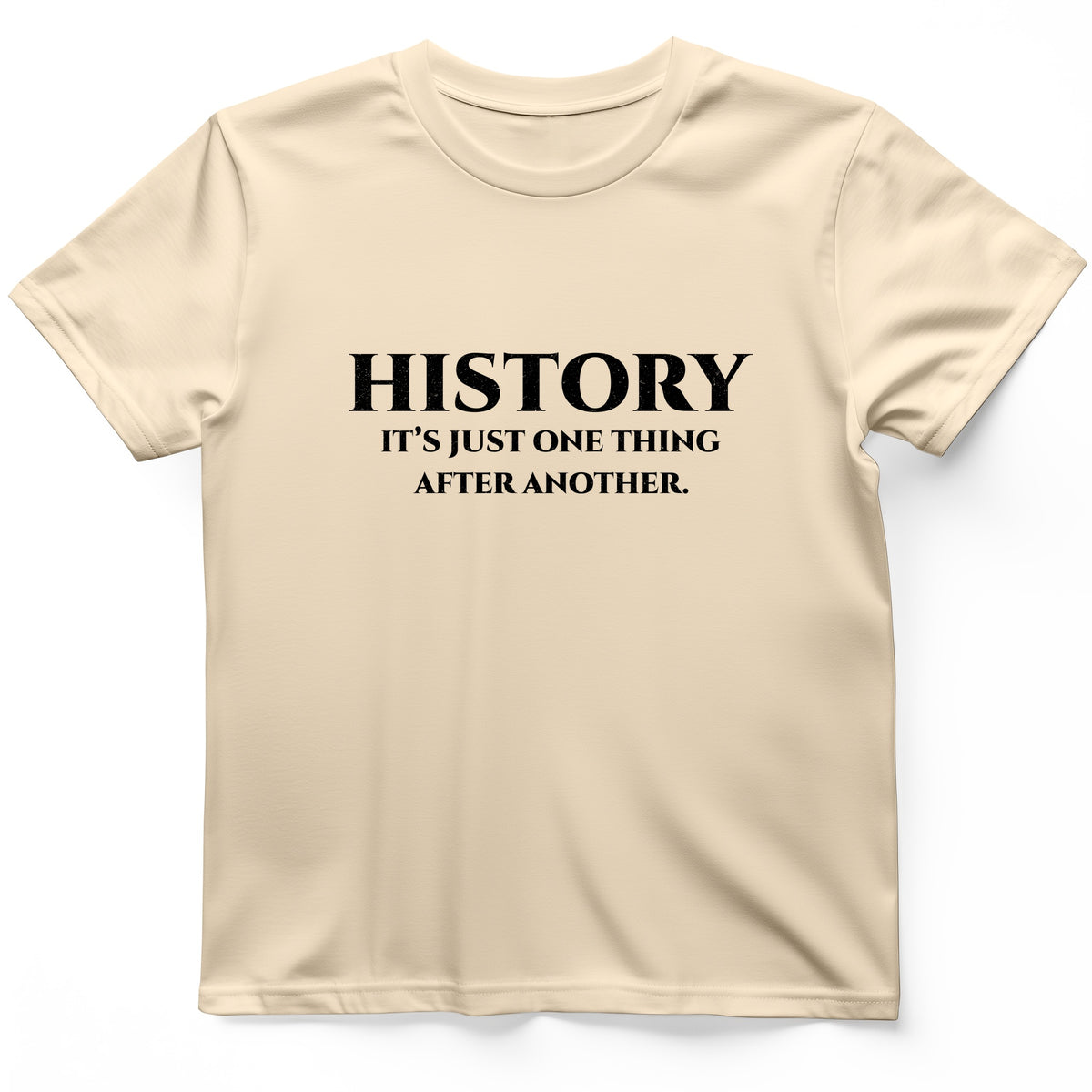 One Thing After Another T-Shirt