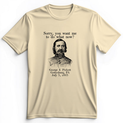 Pickett Do What Now Premium Tee