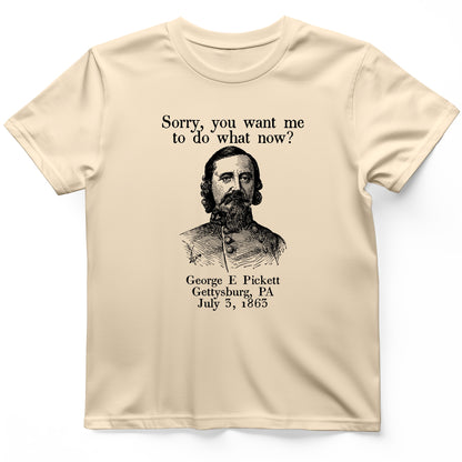 Pickett Do What Now T-Shirt