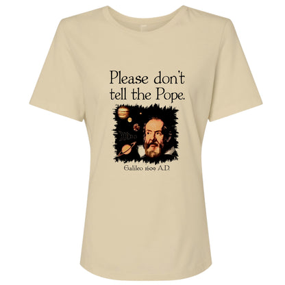 Please Don't Tell The Pope Women's T-Shirt
