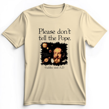 Please Don't Tell The Pope Premium Tee