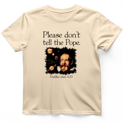 Please Dont Tell the Pope T- Shirt