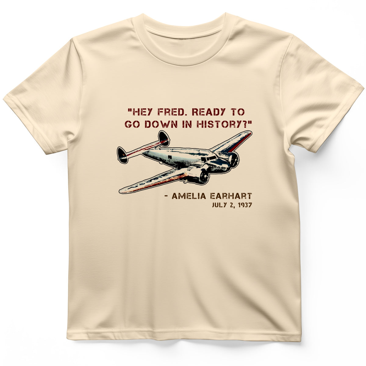 Ready To Go Down In History T-Shirt