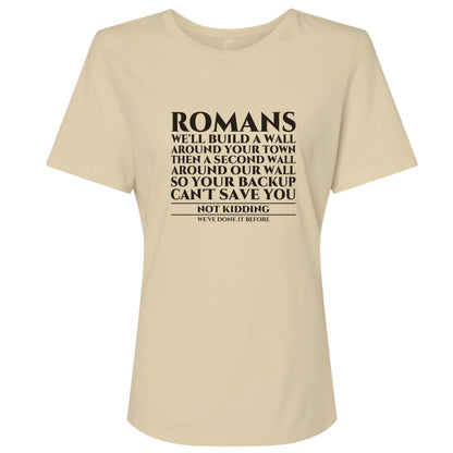 Romans Wall Around Your Wall Women's T-Shirt
