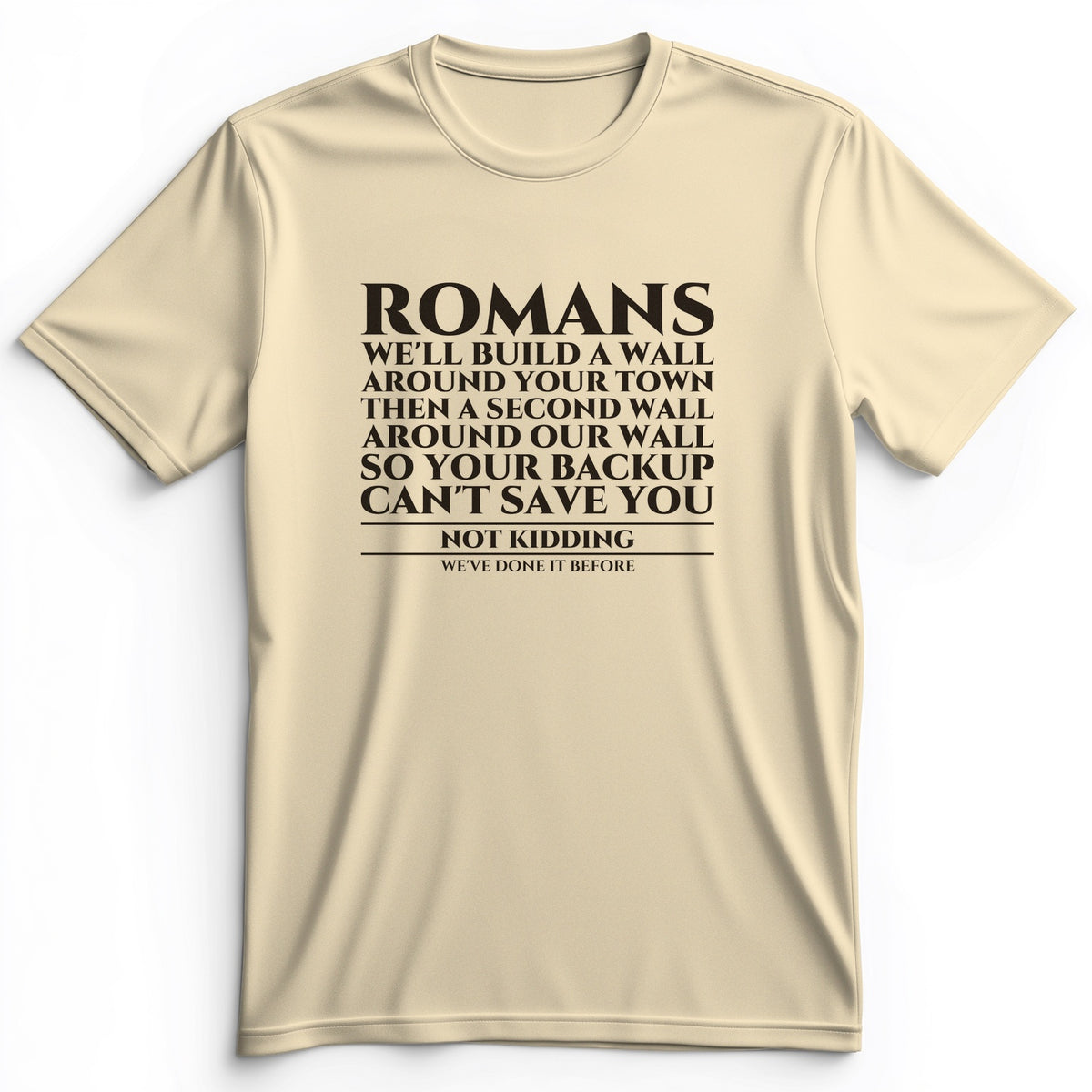 Romans Wall Around Your Wall Premium Tee