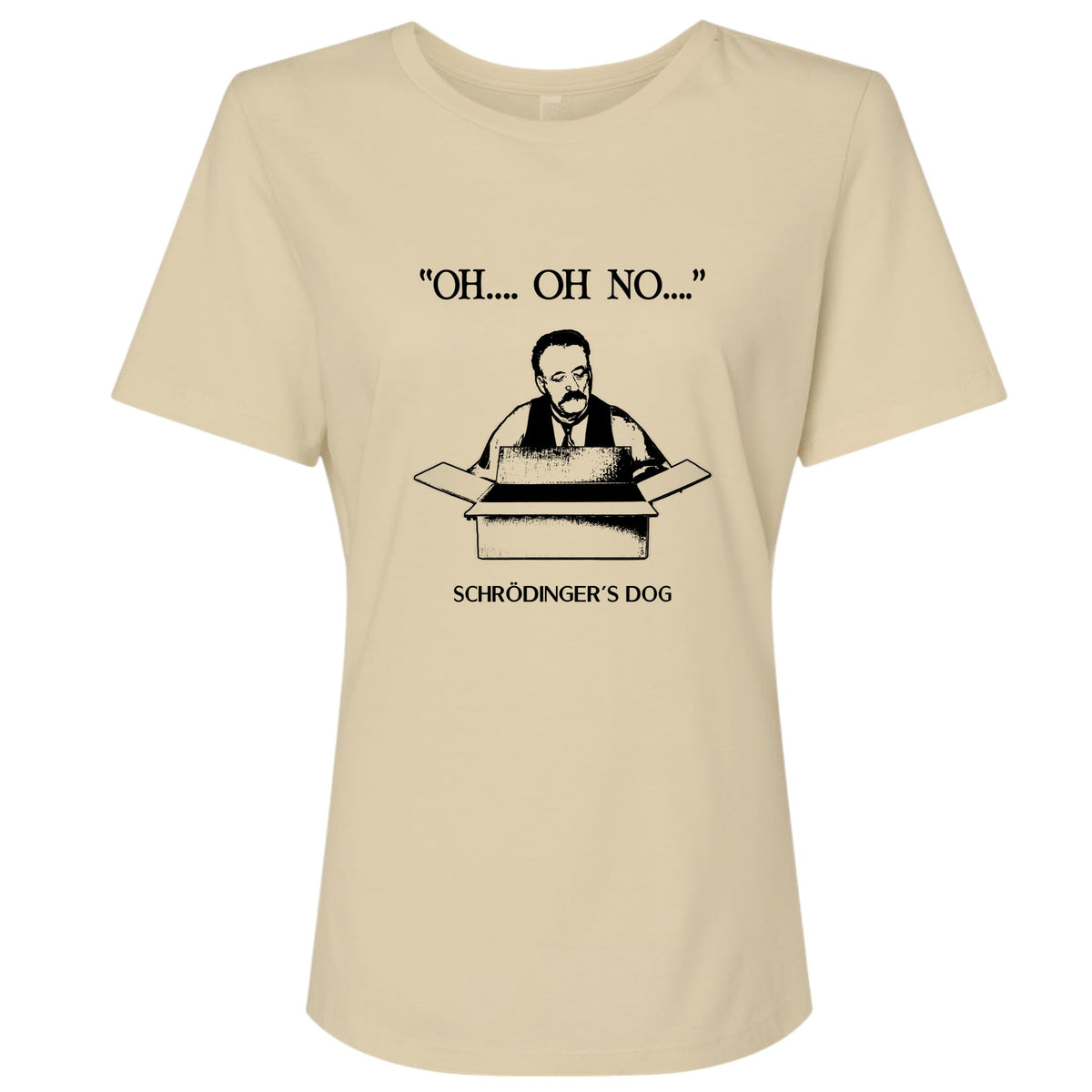 Schrodinger's Dog Women's T-Shirt