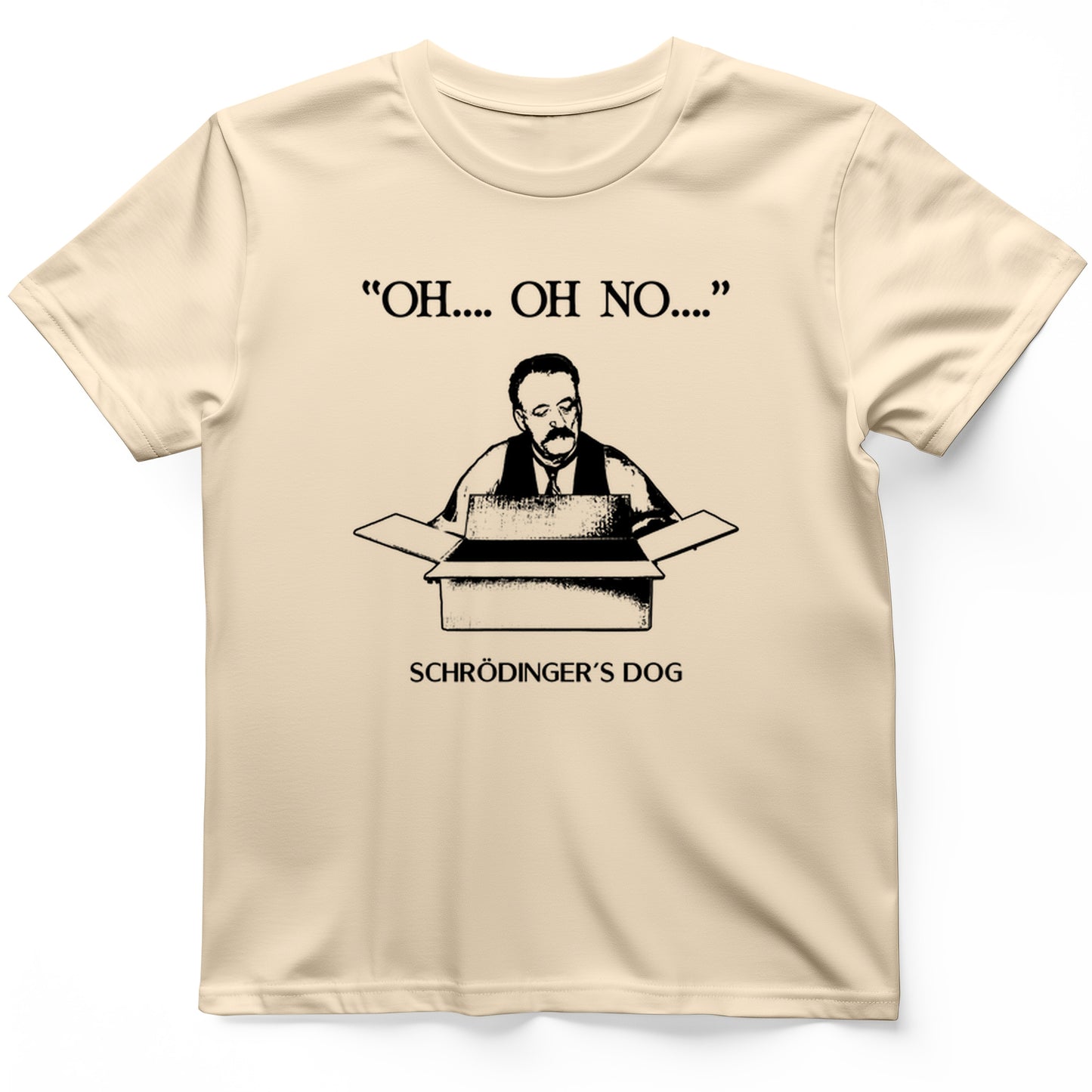 Schrodinger's Dog T-Shirt