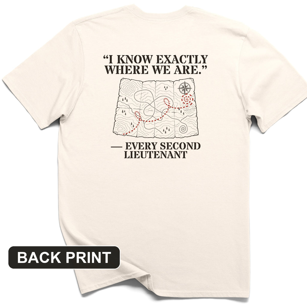Second Lieutenant I Know Exactly Where We Are Back Print T-Shirt