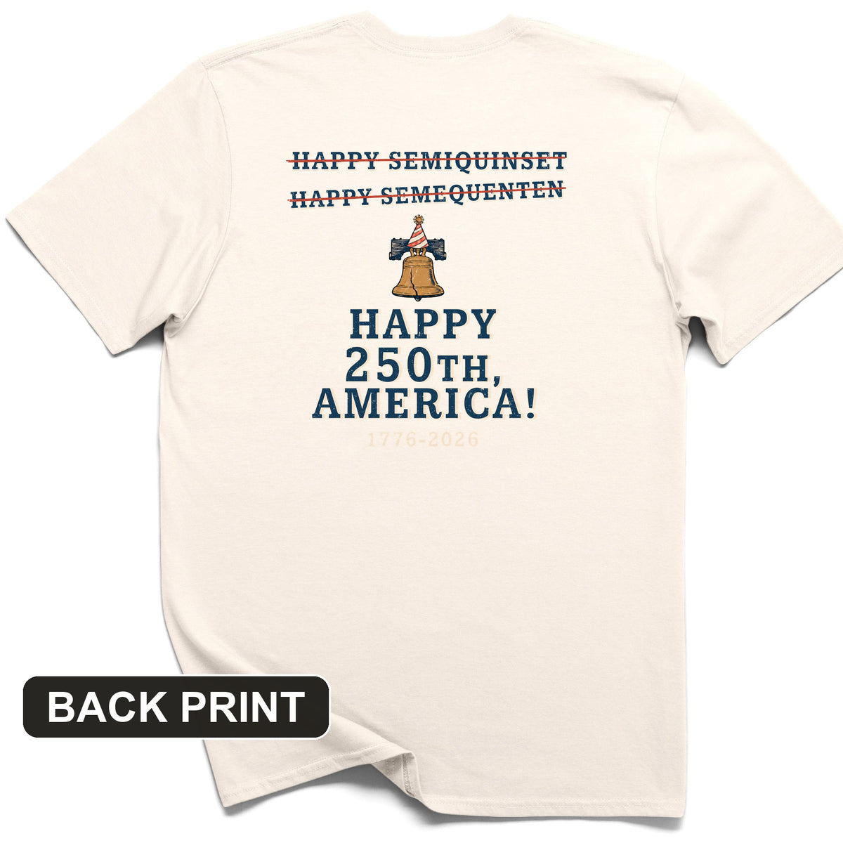 Semiquincentennial Spelling Back Print T-Shirt