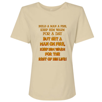 Set a Man on Fire Women's T-Shirt