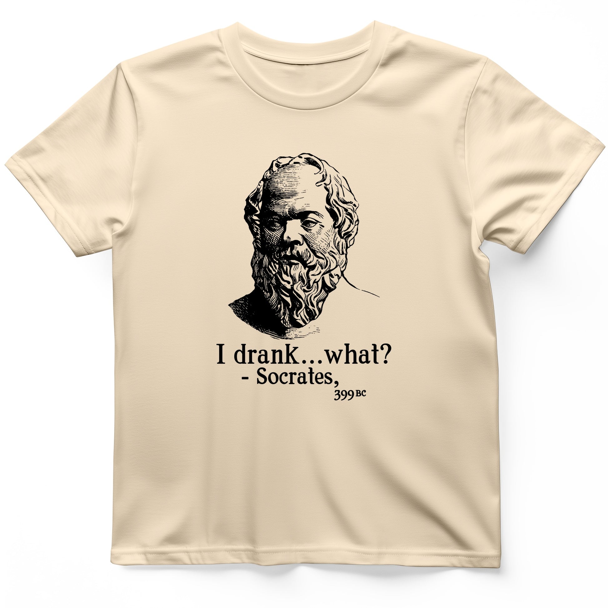 Socrates I Drank What T-Shirt