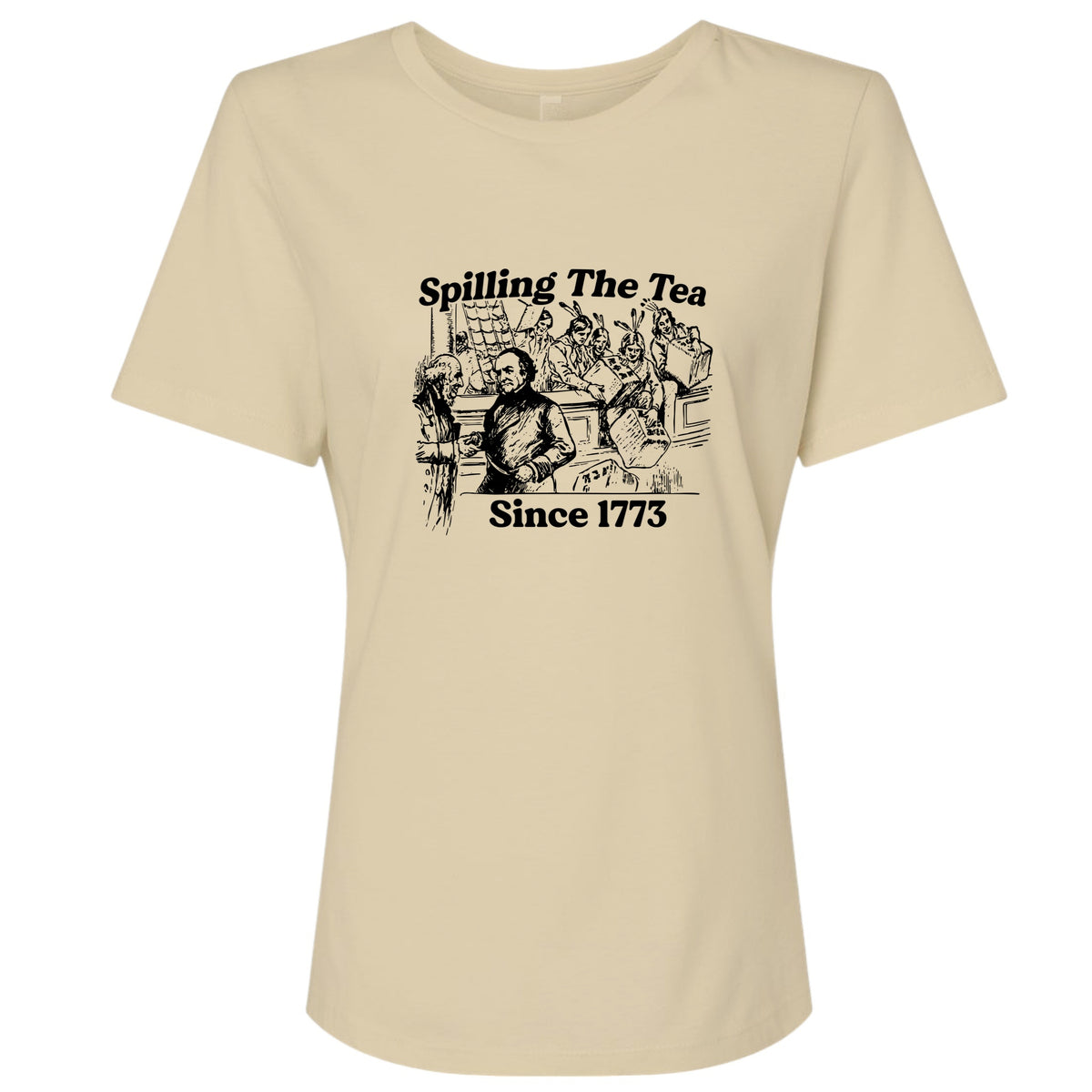 Spilling The Tea Since 1773 Women's T-Shirt