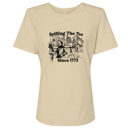 Spilling The Tea Since 1773 Women's T-Shirt