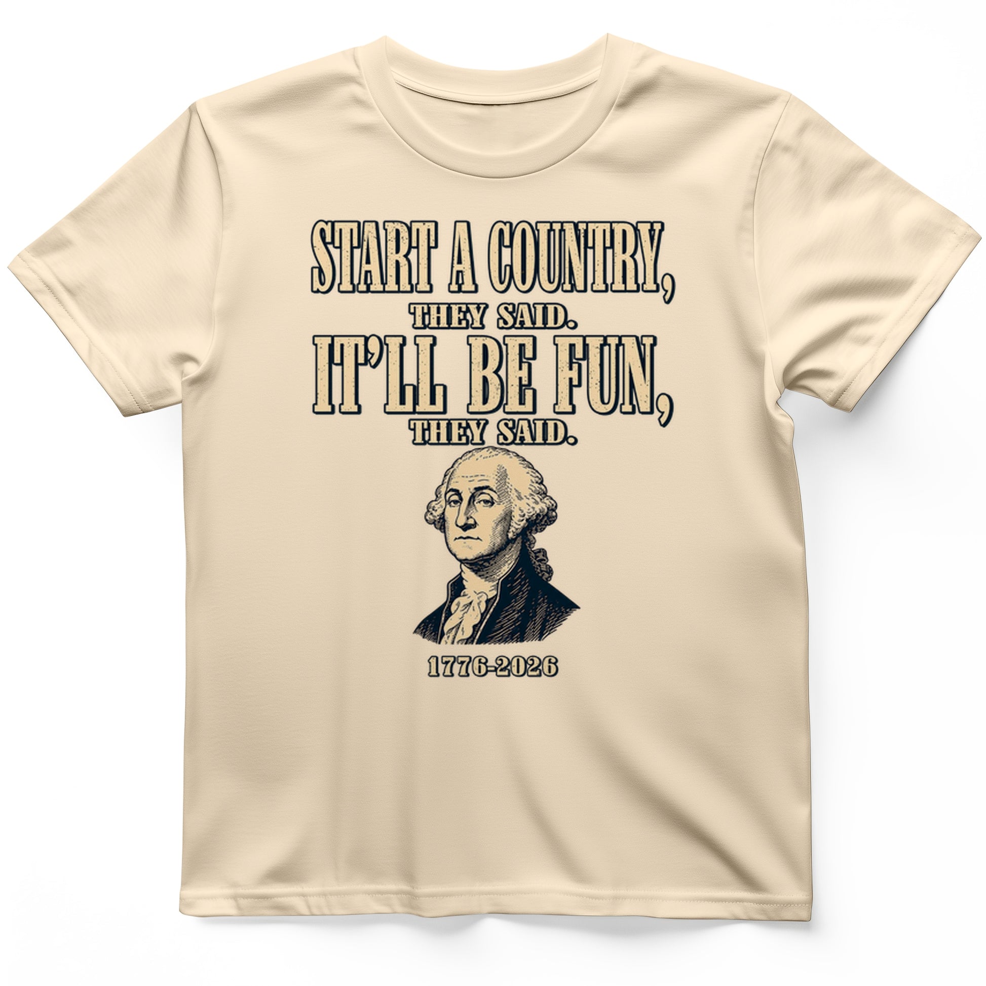 Start a Country T-Shirt