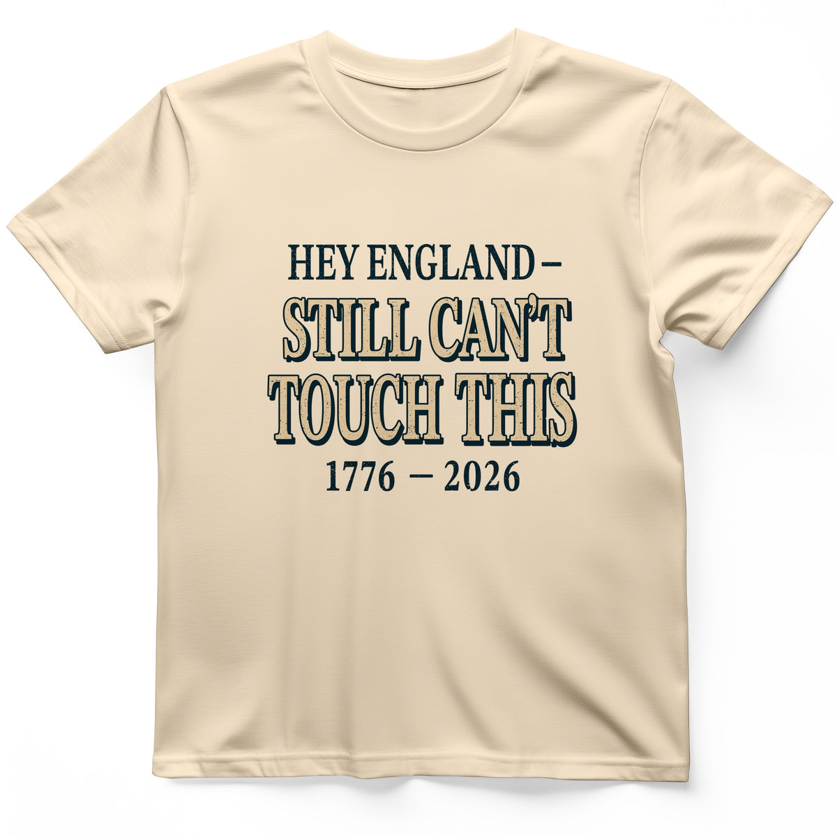 Still Can't Touch This T-Shirt