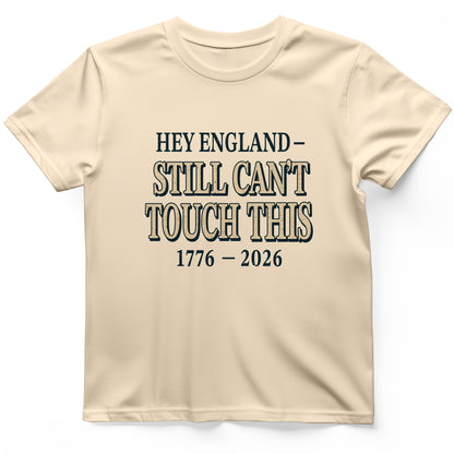 Still Can't Touch This T-Shirt