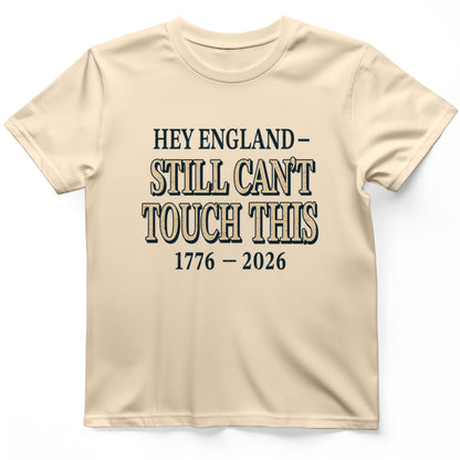 Still Can't Touch This T-Shirt