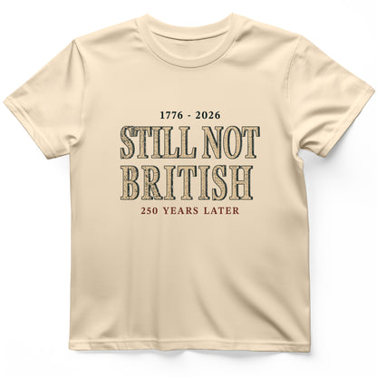 Still Not British T-Shirt