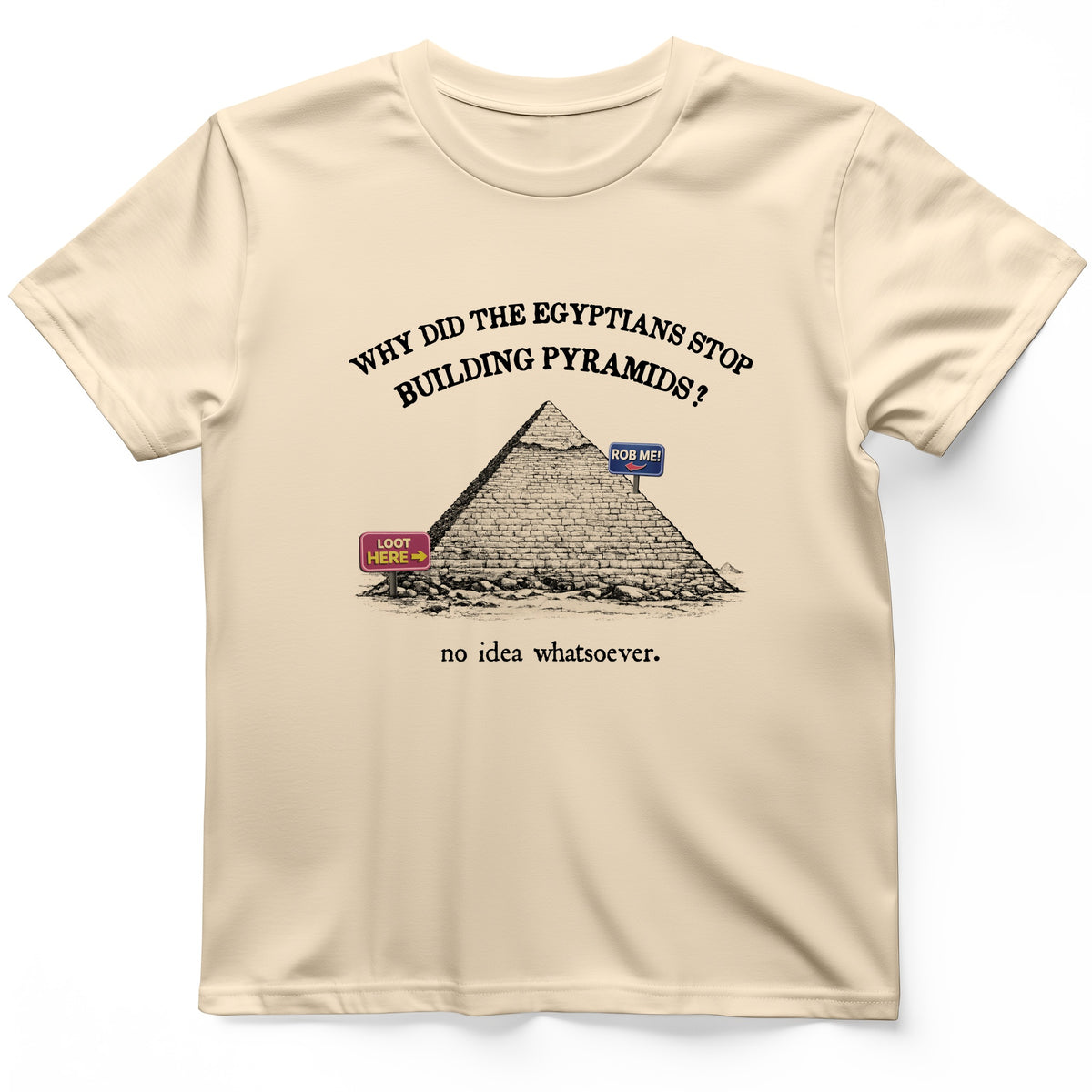 Stop Building Pyramids T-Shirt