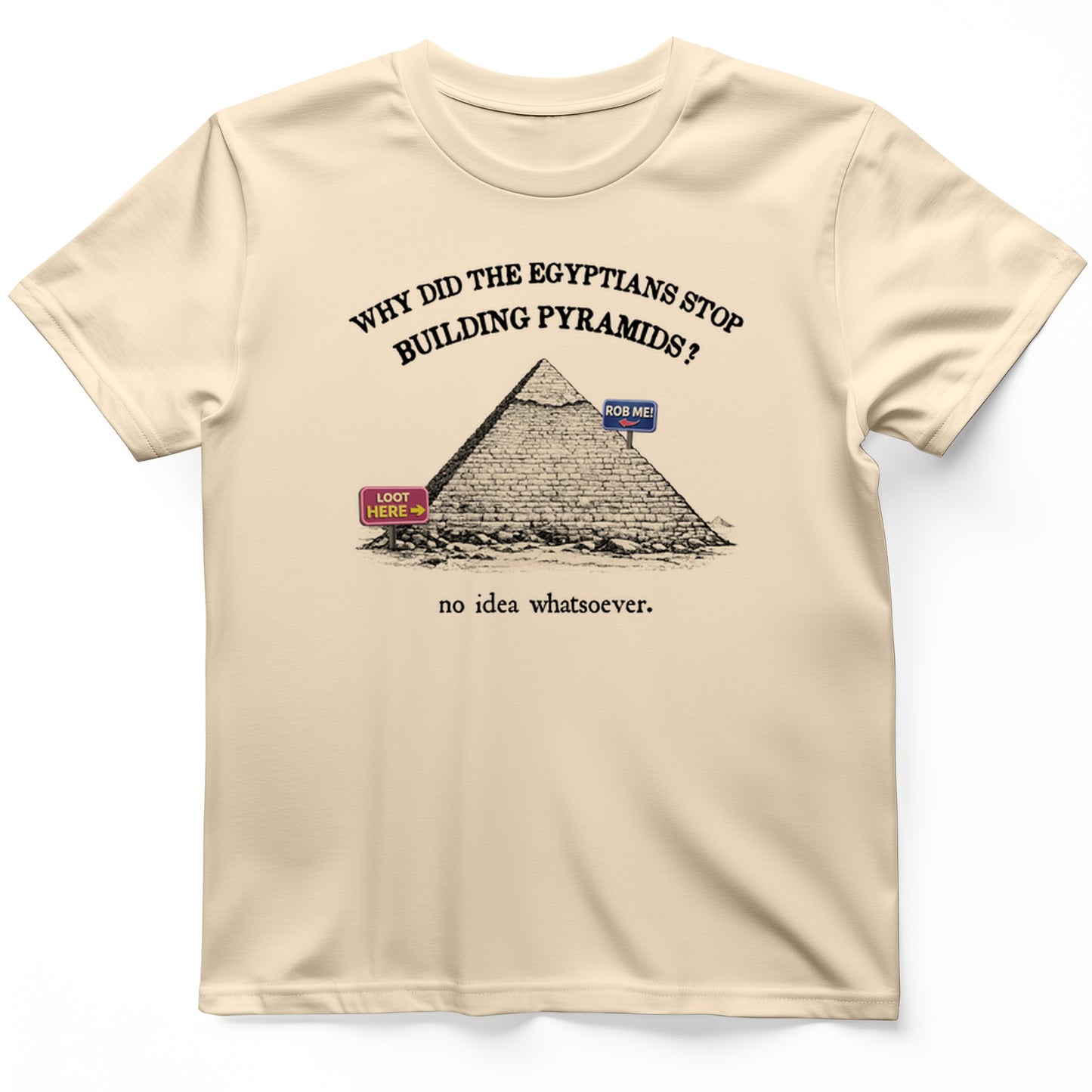 Stop Building Pyramids T-Shirt