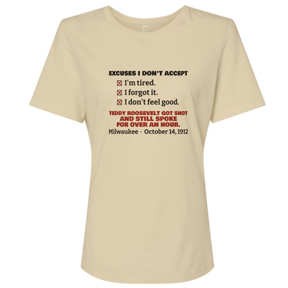Teddy Roosevelt No Excuses Women's T-Shirt