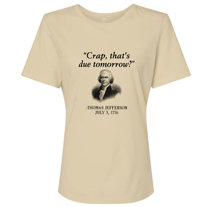That's Due Tomorrow Women's T-Shirt