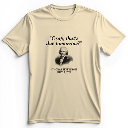 That's Due Tomorrow Premium Tee