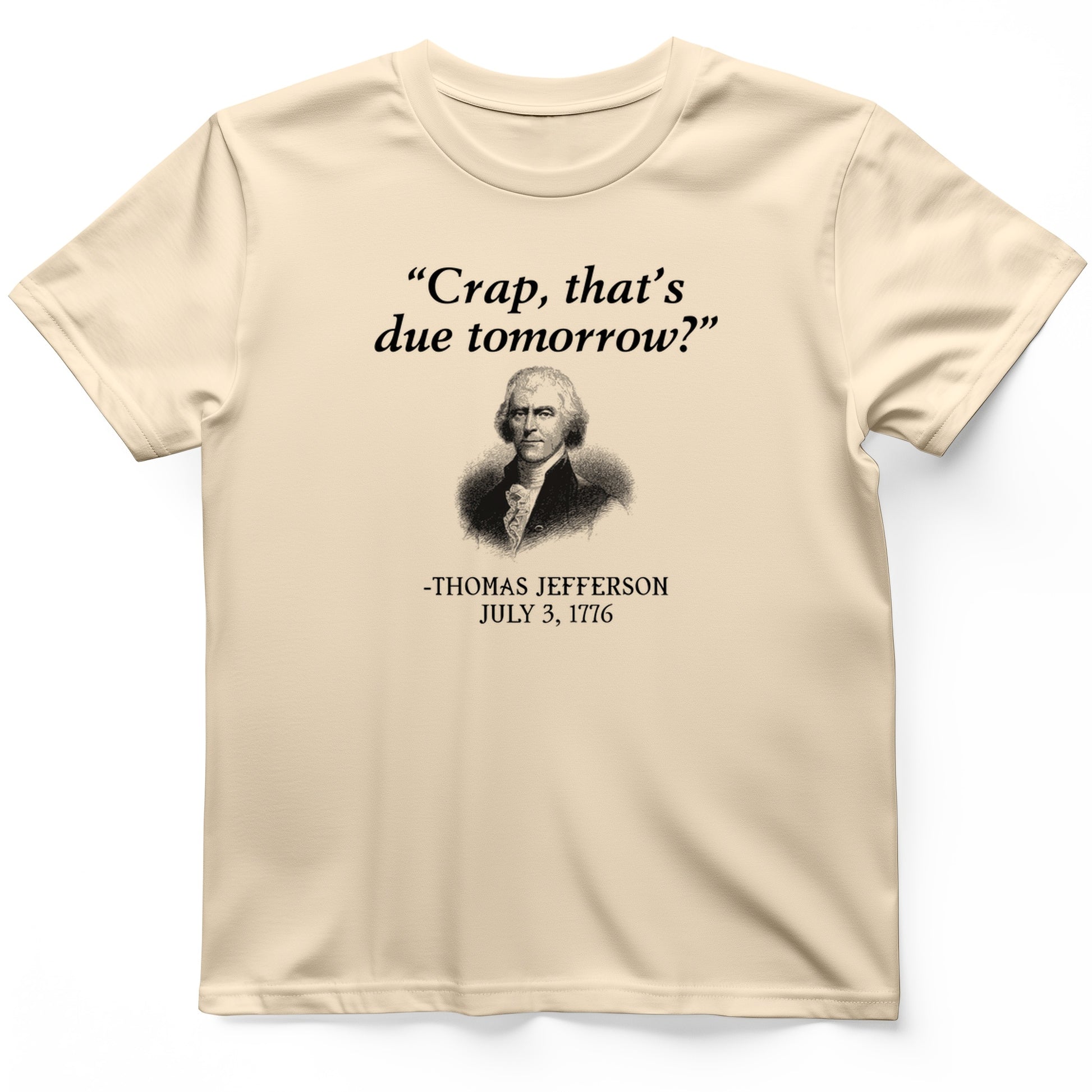 That's Due Tomorrow T-Shirt