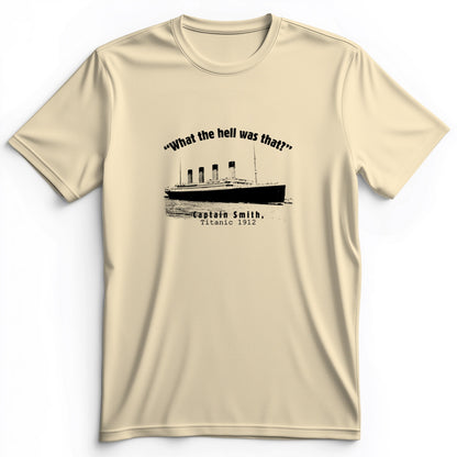 Titanic What The Hell Was That Premium Tee