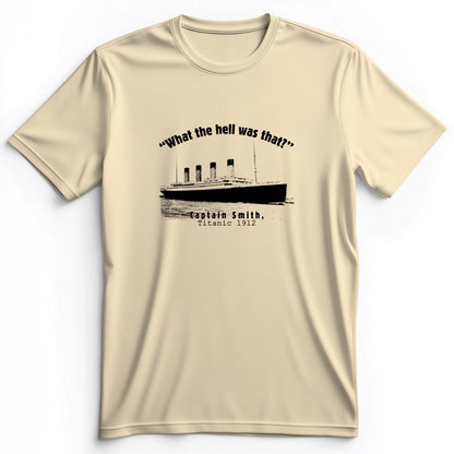 Titanic What The Hell Was That Premium Tee