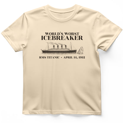 Titanic Worlds Worst Icebreaker T-Shirt
