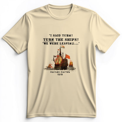 Turn The Ships Premium Tee