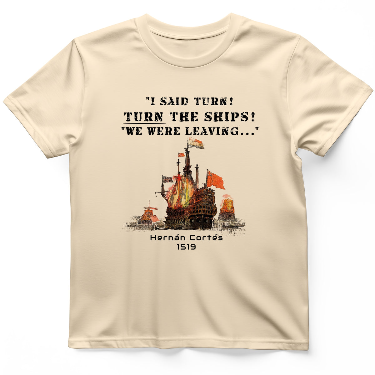 Turn The Ships T-Shirt