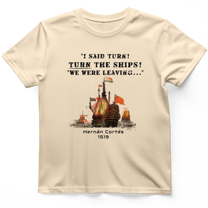 Turn The Ships T-Shirt