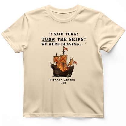 Turn The Ships T-Shirt