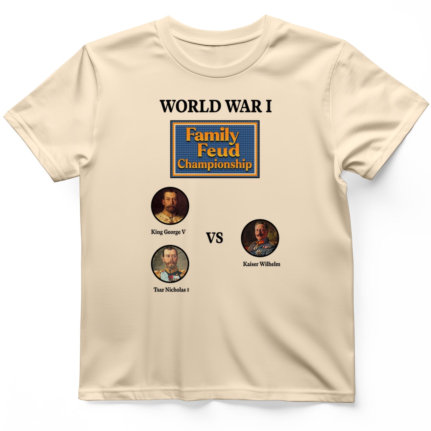 WW1 Family Feud Championship T-Shirt