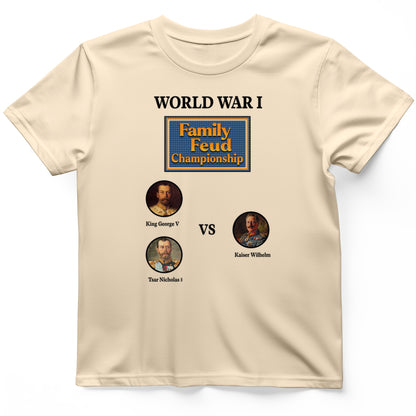 WW1 Family Feud Championship T-Shirt