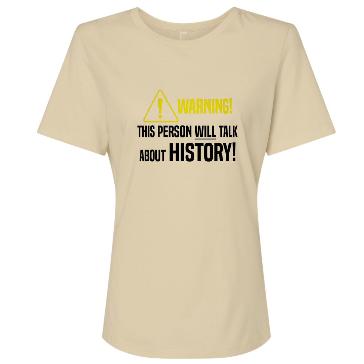 Warning Will Talk History Women's T-Shirt