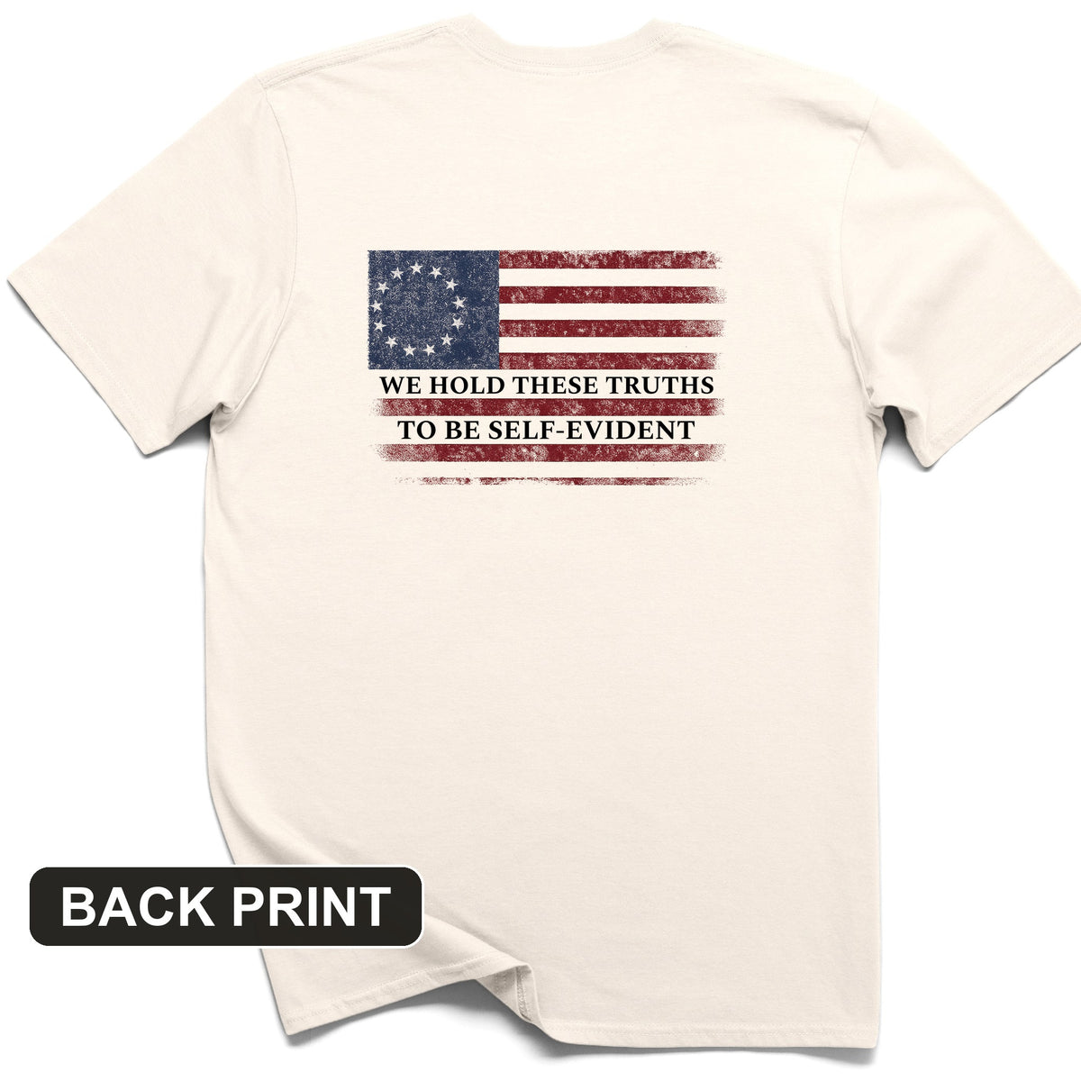 We Hold These Truths Back Print T-Shirt
