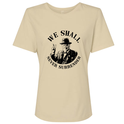 We Shall Never Surrender Women's T-Shirt