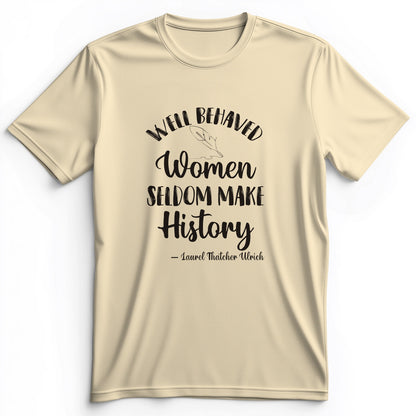 Well Behaved Women Premium Tee