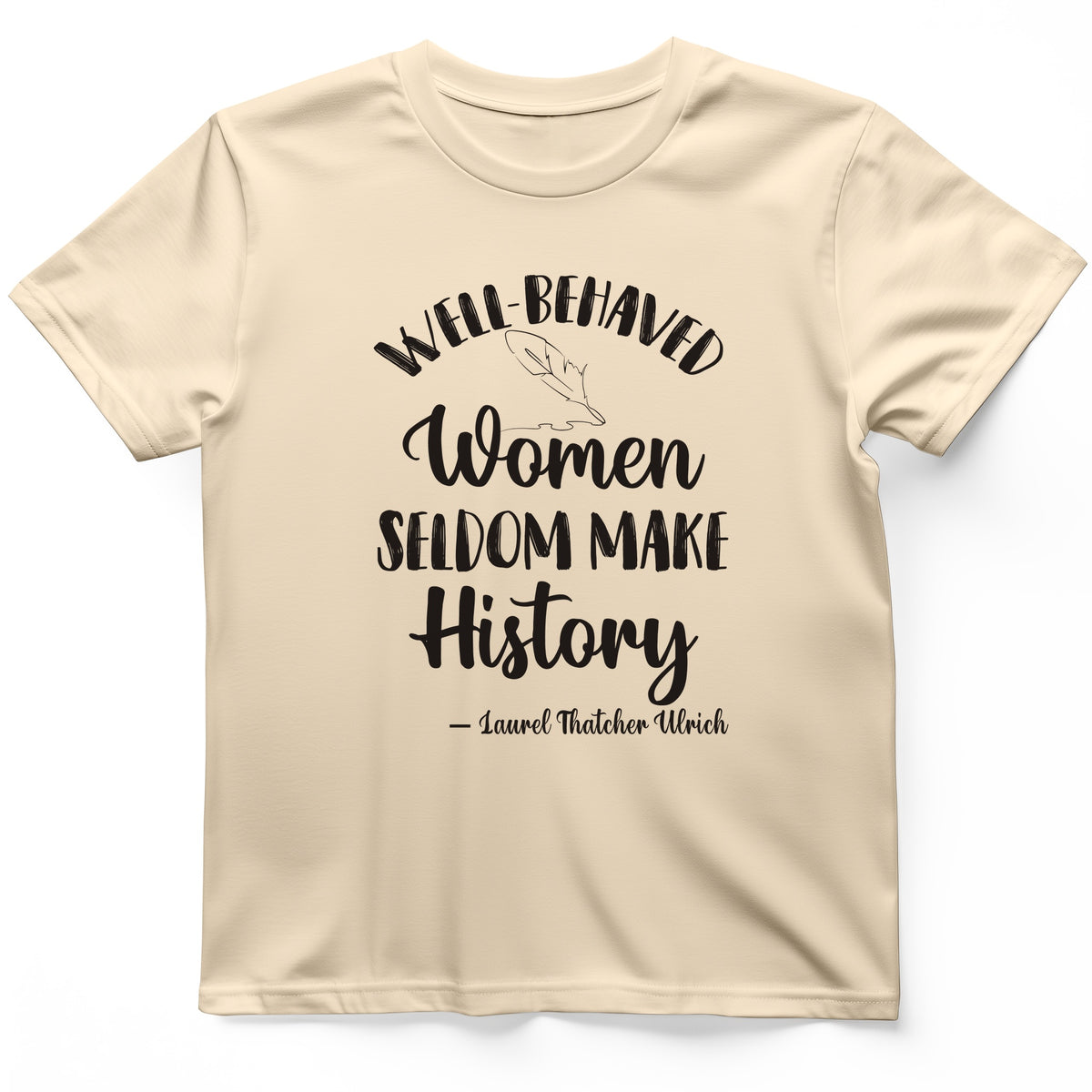 Well Behaved Women T-Shirt