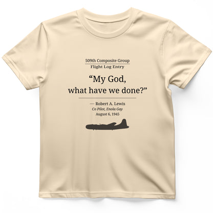 What Have We Done T-Shirt