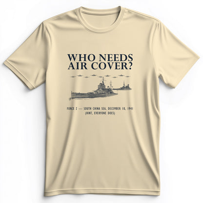 Who Needs Air Cover Premium Tee