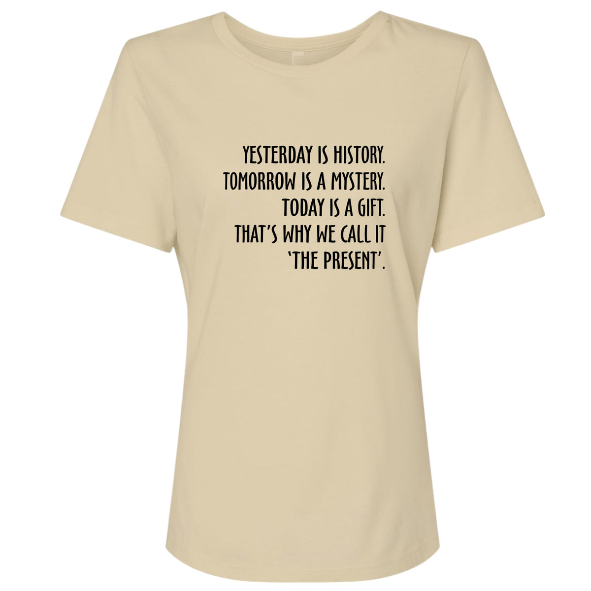 Yesterday Is History Women's T-Shirt