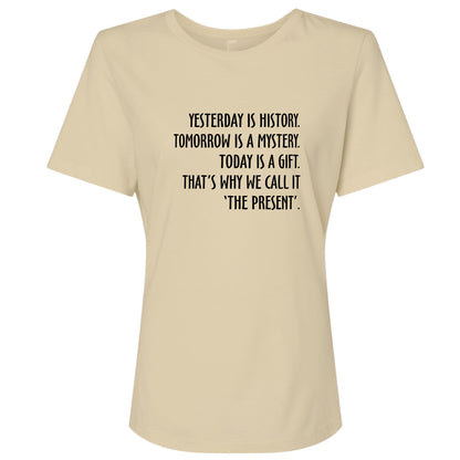 Yesterday Is History Women's T-Shirt