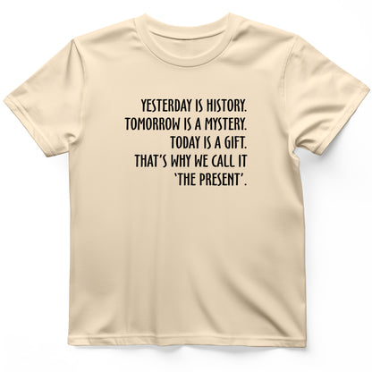 Yesterday Is History T-Shirt