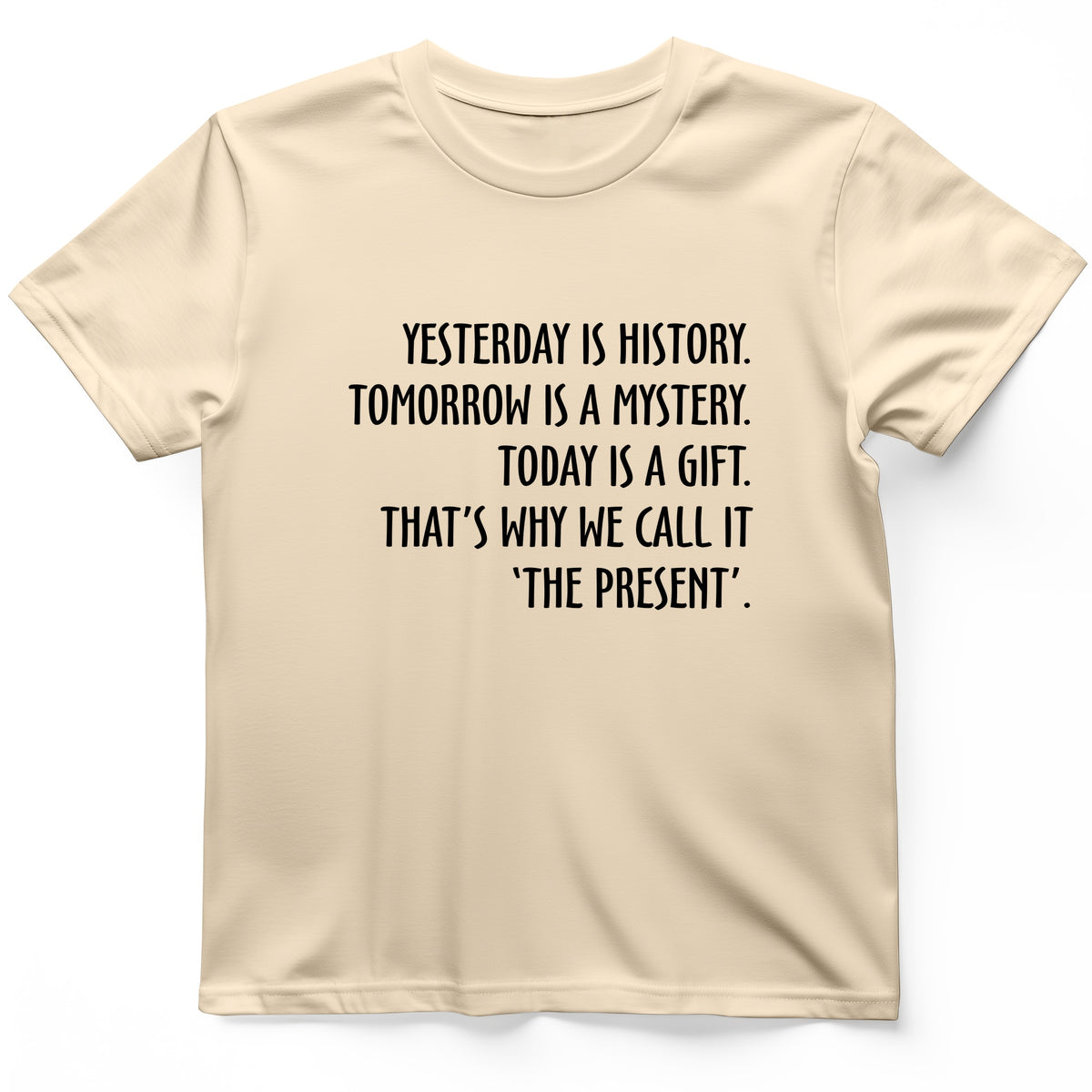 Yesterday Is History T-Shirt