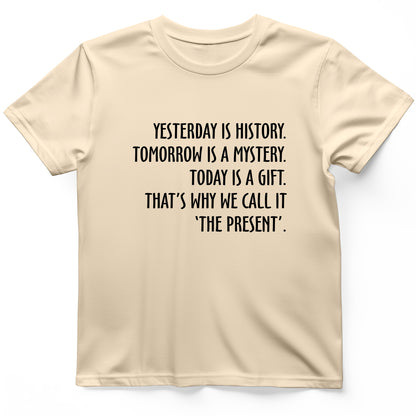 Yesterday Is History T-Shirt